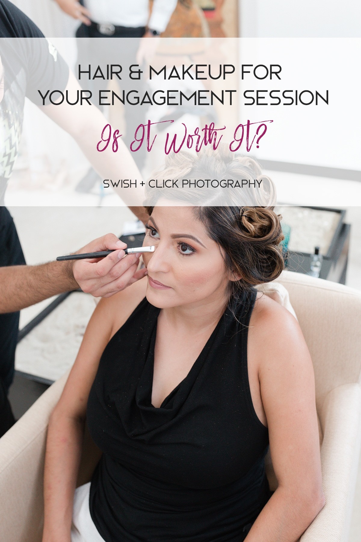 Hair and Makeup for Your Engagement Session-Is it Worth it? - Houston  Wedding Photographer - Swish and Click Photography
